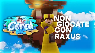 NON GIOCATE CON @sonoRaxus - CoralMC Bedwars