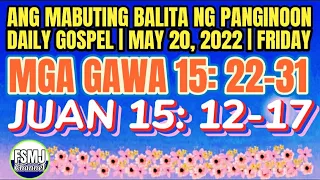 ANG MABUTING BALITA NG PANGINOON | MAY 20, 2022 | DAILY GOSPEL | ANG SALITA NG DIYOS | FSMJ CHANNEL