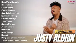 JUSTY ALDRIN (TOP 15 BEST SONG) - Beta Pung Bahagia | Full Album 2023