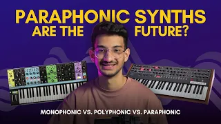 Paraphonic Synths Are The Future? | Monophonic vs. Polyphonic Synths