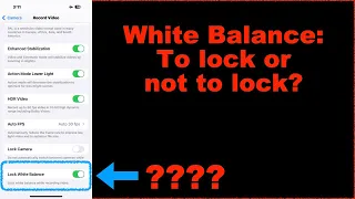 iOS17 Lock White Balance for video - why, when & how to use it