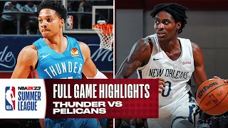 THUNDER vs PELICANS | NBA SUMMER LEAGUE | FULL GAME HIGHLIGHTS