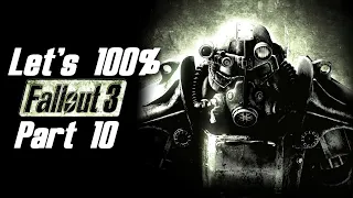 Let's Play Fallout 3 Part 10 - The 100% Playthrough!