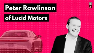 Who is Peter Rawlinson? The Career of Lucid's CEO   —  From Tesla to Luxury EV