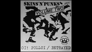 Oi Polloi / Betrayed: Skins 'N' Punks Vol 2 (1987 Split) Rich Scumbag