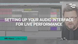 Setting up your audio interface for live performance