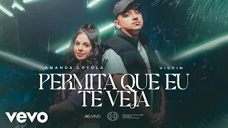 Amanda Loyola, VICTIN - Permita Que Eu Te Veja (Ao Vivo)