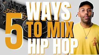 5 Ways to mix Hip Hop