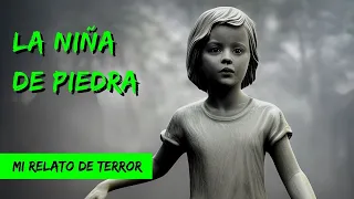 La Niña De Piedra | Historia De Terror