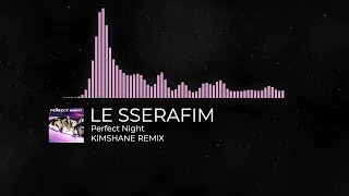 LE SSERAFIM(르세라핌) - Perfect Night (UK garage Remix)
