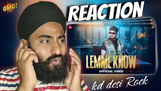 Reaction Lemme Know | Official Video Song | KD Desi Rock | Haryanvi Song | @DESIROCKKD