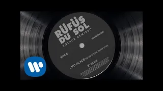 RÜFÜS DU SOL ●●  No Place (Eelke Kleijn Remix) [Official Audio]