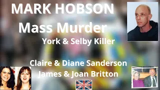 Mark Hobson - Yorkshire Mass Murderer