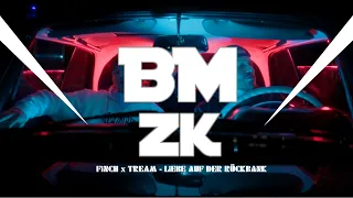FiNCH x TREAM - LiEBE AUF DER RÜCKBANK (BMzk Remix)