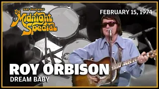 Dream Baby - Roy Orbison | The Midnight Special