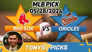 Boston Red Sox vs. Baltimore Orioles 5/28/24 MLB Picks & Predictions by Tony Tellez,