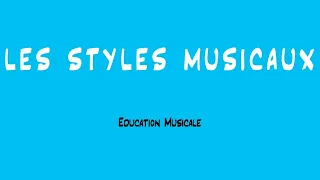 Les styles musicaux - EDCUATION MUSICALE