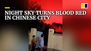 Night sky turns blood red in Chinese city