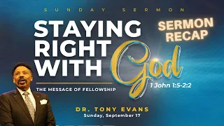 Tony Evans | Oak Cliff Bible Fellowship | Staying Right with God: The Message of Fellowship