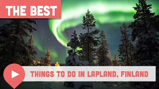 Best Things to Do in Lapland, Finland
