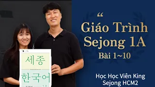 [Giáo Trình Sejong tiếng Hàn 1A] Bài 1~10/luyện tập từ vựng