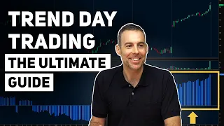 The Ultimate Trend Day Trading Course (For Beginners & Developing Traders)