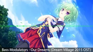 [Hardstyle] Bass Modulators - Our Dreams (Dream Village 2015 OST)