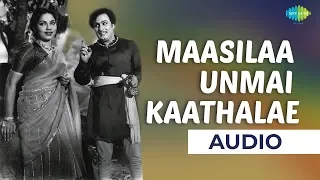 Maasilaa Unmai Kaathalae Audio Song | Alibabavum 40 Thirudargalum | MGR | Bhanumathi