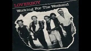 Loverboy - Working For The Weekend (1981) HQ