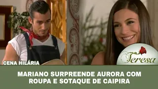 Teresa - Mariano surpreende Aurora ao procura-lá com roupa e sotaque de caipira (Cena Hilária)