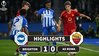 Brighton vs Roma | 1-0 (AGG: 1-4) | Highlights | UEFA Europa League 2023-24