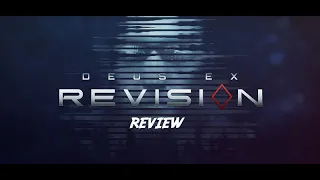 Deus Ex Revision Review