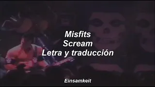 Misfits - Scream - Letra y traducción al español