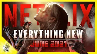 Everything Coming to NETFLIX June 2021 + Everything Leaving Netflix This Month | Flick Connection