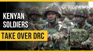 Kenya sends close to 1000 soldiers to DR Congo to fight rebels | Africanews