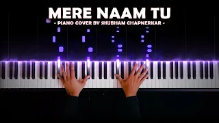 Mere Naam Tu - Zero (Piano Cover)