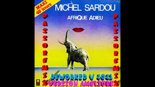 PASSOREMIX Michel Sardou Afrique Adieu 1982 REWORKED V 2021 V AMELIORER