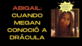 🔴ABIGAIL: CUANDO MEGAN CONOCIÓ A DRÁCULA🔴