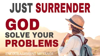 WATCH HOW GOD WILL SOLVE YOUR PROBLEMS WHEN YOU SURRENDER ALL - CHRISTIAN MOTIVATION