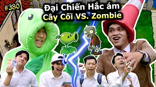 [VIDEO # 380] Đại Chiến Hắc Ám: Cây Cối VS. Zombie!! | Vua Trò Chơi | Ping Lê