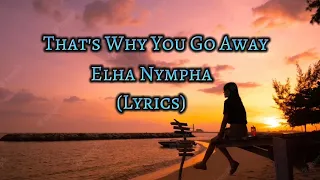 That's Why You Go Away - Elha Nympha (Lyrics) | Ann Channel