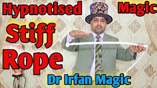 Hypnotised Classic Stiff Rope|Dr Irfan Magic