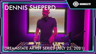 Dennis Sheperd for the Dreamstate Artist Series (August 8, 2021)