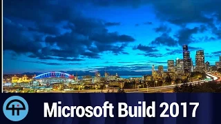 Microsoft Build 2017 Day 1