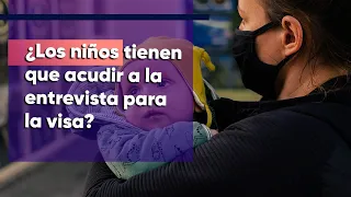 Visa americana para niños: ¿tienen que acudir a la entrevista?