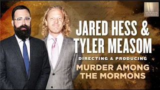 Mormon Stories 1409 - Jared Hess and Tyler Measom - Murder Among the Mormons