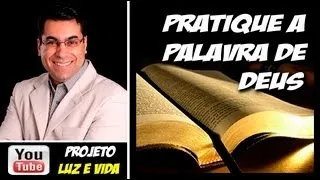 Quer ser vitorioso? Pratique a palavra de Deus!