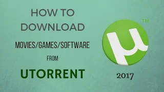 How to download movies/games/software/files from Torrent sites using UTORRENT