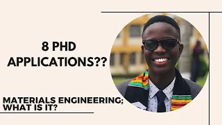 He applied for EIGHT PhD programs! | What is materials engineering? | Graduate school applications