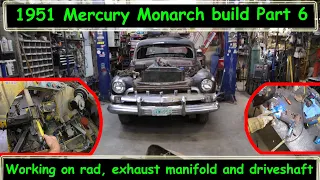 Modifying exhaust manifold, mounting rad and driveshaft - Mercury Monarch build part 6